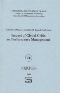 kniha Impact of Global Crisis on Performance Management collection of papers from the 5th annual conference : Department of Management Accounting University of Economics, Prague : Prague, September, 19-18, 2009, Oeconomica 2009