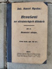 kniha Broušení ve strojnických dílnách. Díl II, - Brousicí stroje, Stát. ústav pro učebné pomůcky škol průmyslových a odborných 1923