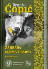 kniha Zahrada slézové barvy / Bašta sljezove boje, Luka Praha 2017