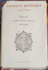 kniha Jednota Bratrská 1457-1957 sborník k pětistému výročí založení, Ústřední církevní nakladatelství 1956