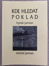 kniha Kde hledat poklad Propast, Hynek Jurman 2001