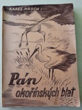 kniha Pán okořínských blat povídka o čápu a jiných obyvatelích blat, Školní nakladatelství 1943