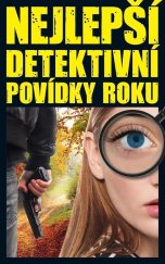 kniha Nejlepší detektivní povídky roku 2023 Asociace autorů detektivní literatury uveřejňuje patnáct nominovaných povídek., Pražská vydavatelská společnost 2024