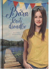 kniha Bára krotí divadlo , Fragment 2021