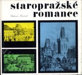 kniha Staropražská romance Vyprávění z dob českého jara, Albatros 1969