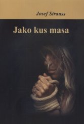 kniha Jako kus masa, s.n. 2020