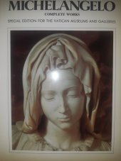 kniha MICHELANGELO Complete Works Special editor for the Vatican museums and galleries , Scala 1995