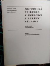 kniha Metodická příručka k učebnici Literární výchova pro 6. ročník základních škol, SPN 1981