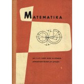 kniha Matematika pro 1. a 2. ročník studia na středních průmyslových školách pro pracující, SPN 1963
