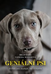 kniha Geniální psi Zvířata jsou chytřejší, než si myslíte, Dokořán 2016