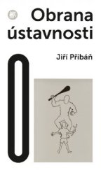 kniha Obrana ústavnosti Česká otázka v postnacionální Evropě, Sociologické nakladatelství (SLON) 2014