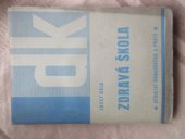 kniha Zdravá škola, Dědictví Komenského 1936