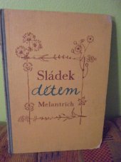 kniha Sládek dětem [výbor z básní Josefa Václava Sládka pro děti, Melantrich 1943