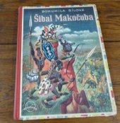 kniha Šibal Makočuba Lidožrouti na válečné stezce, Svoboda 1948