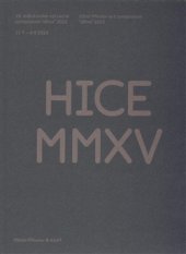 kniha HICE MMXV 22. mikulovské výtvarné sympozium ''Dílna'' 2015, KANT 2016