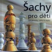 kniha Šachy pro děti od prvního tahu k matu, CPress 2003