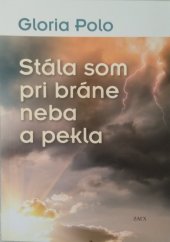 kniha Stála som pri bráne neba a pekla, ZAEX 2016