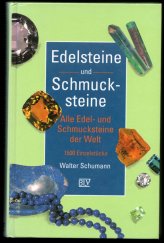 kniha Edelsteine und Schmucksteine 1500 Einzelstücke, BLV Verlagsgesellschaft mbh 1999