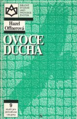 kniha Ovoce Ducha růst k podobnosti Kristu : 9 studií pro jednotlivce i skupiny, Návrat 1993