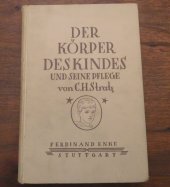 kniha Der korper des kindes und seine pflege, Ferdinand Enke in Stuttgart 1921