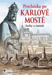kniha Procházka po Karlově mostě - Sochy a sousoší, Fragment 2016