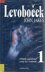 kniha Příběh americké cesty ke svobodě 1. - Levoboček, Knižní klub 1996