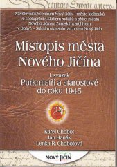 kniha Místopis města Nového Jičína, I. svazek Purkmistři a starostové do roku 1945, Zemský archiv v Opavě 2013