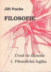 kniha Filosofie 1, - Filosofická logika - úvod do filosofie., Československá provincie Řádu bratří kazatelů 1993