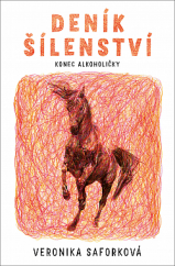 kniha Deník šílenství  Konec Alkoholičky, Dobrovský 2021