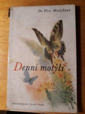 kniha Denní motýli biologické poznámky o jejich životě a klíči k určování čeledí, rodů i druhů, Vesmír 1942