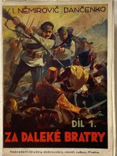 kniha Za daleké bratry Díl první historický román z dob ruskoturecké války., Družina dobrovolců 1936