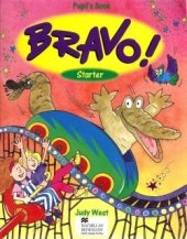 kniha Bravo! Starter Pupil’s Book, Macmillan 2005