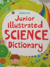 kniha Junior illustrated Science Dictionary, Usborne Publishing 2012