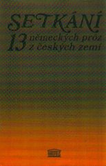 kniha Setkání 13 německých próz z českých zemí, Akropolis 1995