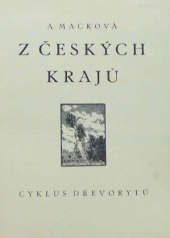 kniha Z českých krajů [Část 1] cyklus dřevorytů., Josef Hladký 1920