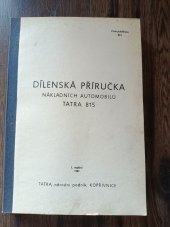kniha Dílenská příručka tatra 815, Tatra národní podnik Kopřivnice 1983