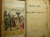 kniha Umrlčí ruka, aneb, Nový Monte Christo 1. - sv. 2 - román s vyobrazeními., Karel Trachta 1872