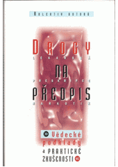kniha Drogy na předpis lékařská preskripce narkotik : vědecké podklady a praktické zkušenosti, Votobia 1998