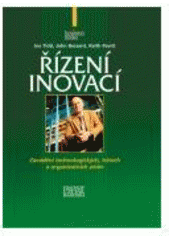kniha Řízení inovací zavádění technologických, tržních a organizačních změn, CPress 2007