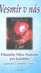 kniha Vesmír v nás. I. díl, - Filozofie Věku Vodnáře pro každého, Fontána 2000