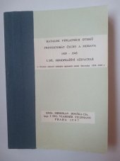 kniha Katalog výplatních otisků Protektorát Čechy a Morava 1939 - 1945  I. díl Mimopražští uživatelé ( + seznam autorovi známých výplatních otisků Slovenska 1939 - 1945 ), vlastním nákladem 1997