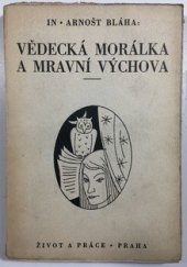 kniha Vědecká morálka a mravní výchova, Nakladatelství Život a práce 1940