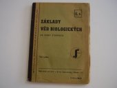 kniha Základy věd biologických příručka biologie i soustavy rostlinné a živočišné, tělovědy, zdravovědy, srovnávací anatomie a anthropologie k domácí přípravě a školnímu opakování ke zkouškám universitním a odborným, Studium 1941