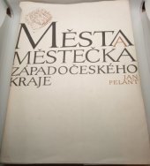 kniha Města a městečka Západočeského kraje stručné dějiny, současnost a výběrová bibliogr. 129 míst, Západočeské nakladatelství 1988