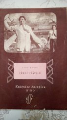 kniha Věrní přátelé Literární scénář, Československý státní film 1956