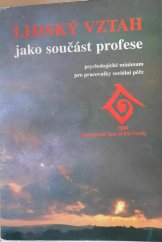 kniha Lidský vztah jako součást profese psychologické minimum pro pracovníky sociální péče, Hestia 1995