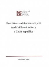 kniha Identifikace a dokumentace jevů tradiční lidové kultury v České republice, Národní ústav lidové kultury 2006