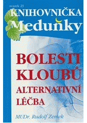 kniha Bolesti kloubů Alternativní léčba, Meduňka 2014