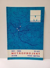 kniha Patnáct let Metroprojektu, Dopravní podnik hlavního města Prahy 1986