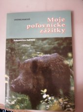kniha Moje poľovnícke zážitky, PaRPRESS 1997